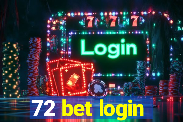 72 bet login